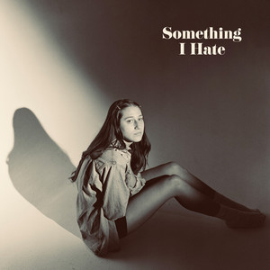 Rosie — Something I Hate artwork