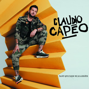 Écouter "Ma jolie" de Claudio Capéo