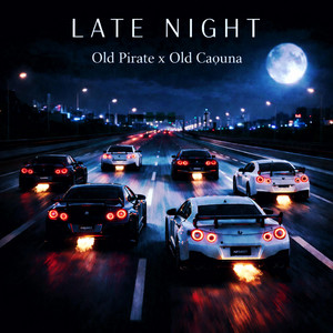 Pochette officielle Spotify de LATE NIGHT par Old Pirate et Old Caøuna