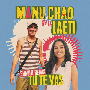 Écouter "Tu Te Vas - Shablo Version" de Laeti