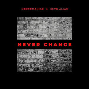 Écouter "Never Change" de Mocromaniac
