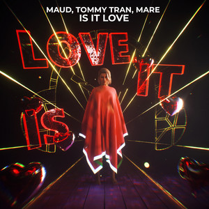 Écouter "Is It Love" de MAUD