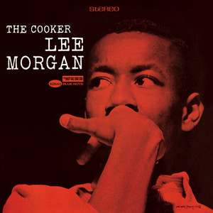 Lee Morgan The Cooker (Blue Note 1957) | FLOPHOUSE