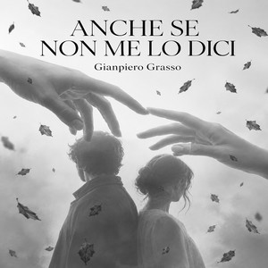 Anche se non me lo dici