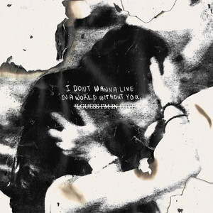 Clinton Kane — I DON'T WANNA LIVE IN A WORLD WITHOUT YOU artwork