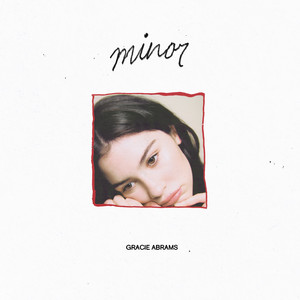Écouter "I miss you, I’m sorry" de Gracie Abrams
