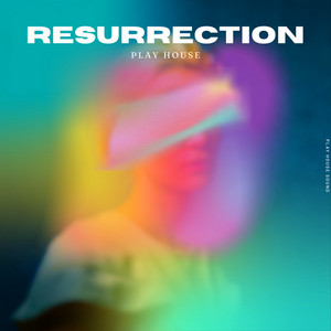 Play House - Resurrection
