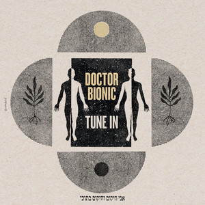 DOCTOR BIONIC - Tune In – Colemine Records