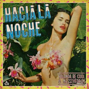 Écouter "Hacia La Noche" de Yolanda Be Cool
