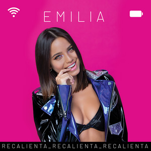 Écouter "Recalienta" de Emilia