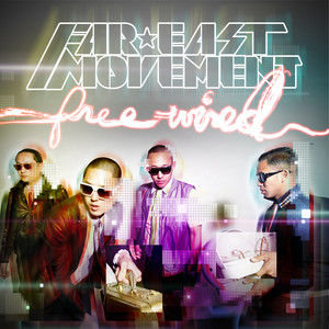 Écouter "If I Was You (OMG)" de Far East Movement
