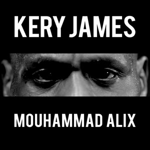 Écouter "Mouhammad Alix" de Kery James