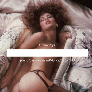 Écouter "Neon Hell" de Current Joys