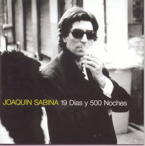 Écouter "19 Dias y 500 Noches" de Joaquín Sabina