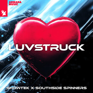 Écouter "Luvstruck" de Showtek