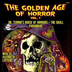 THE GOLDEN AGE OF HORROR: VOL. 1 | Buysoundtrax