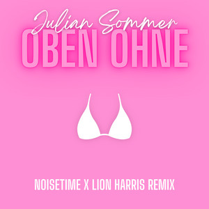 Écouter "Oben ohne - NOISETIME & LION HARRIS Remix" de NOISETIME