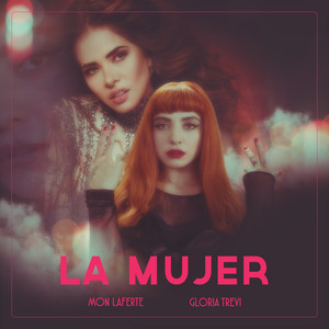 Écouter "La Mujer" de Gloria Trevi
