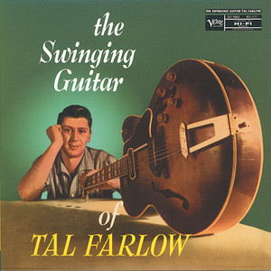 The Swinging Guitar Of Tal Farlow / Tal Farlow (1957) - ジャズ