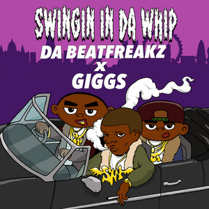 Écouter "Swingin In Da Whip" de Giggs