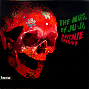 【仏Org.盤LP】アーチー・シェップ / ARCHIE SHEPP アーチー・シェップ 6 「ザ・マジック・オブ・ジュジュ」 Archie Shepp