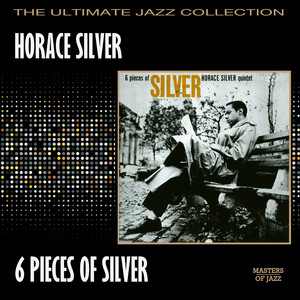6 Pieces of Silver - Horace Silver Quintet, Ho | AllMusic