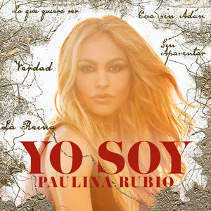 Écouter "Yo Soy" de Paulina Rubio