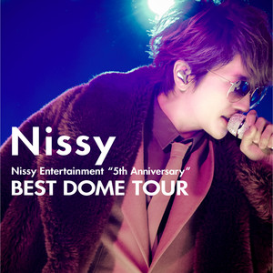 Nissy全アルバム解説！「Nissy Entertainment 5th Anniversary BEST