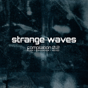 WL//WH New Music: SILENT WAVES presents “Strange Waves Compilation
