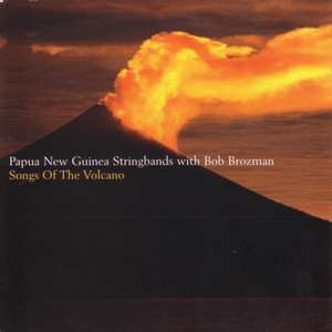 Papua New Guinea Stringbands With Bob Brozman: Songs Of The
