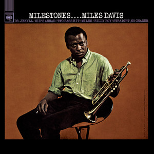 Écouter "Milestones" de Miles Davis