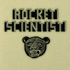 Écouter "Rocket Scientist" de Teddybears