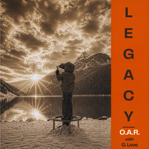 O.A.R., G. Love & Special Sauce — Legacy (with G. Love) artwork