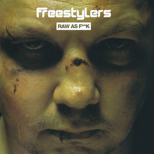 Écouter "Raw As F**K" de Freestylers