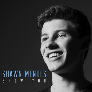 Écouter "Show You" de Shawn Mendes