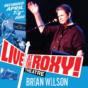 ブライアン・ウィルソン『Live at the Roxy Theatre』25周年記念エクス