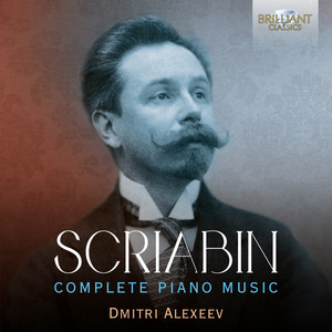 Scriabin: Complete Piano Music - Brilliant Classics