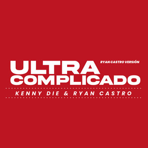 Écouter "Ultra Complicado - Ryan Castro Version" de Ryan Castro
