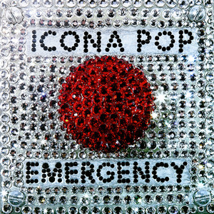 Écouter "Emergency" de Icona Pop