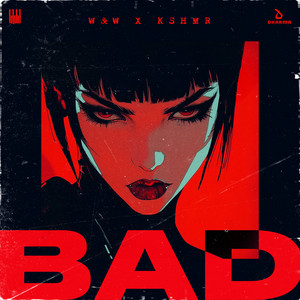 Écouter "Bad" de W&W