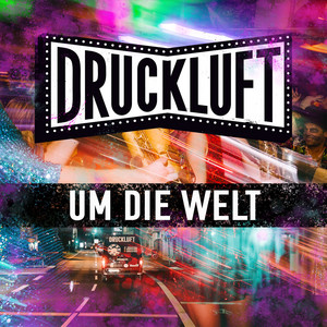 Écouter "Um die Welt" de Druckluft