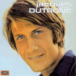 Écouter "Le roi de la fête" de Jacques Dutronc