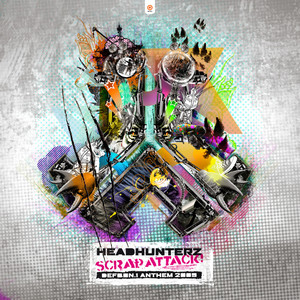 Écouter "Scrap Attack (Defqon.1 Anthem 2009) - Original Mix" de Headhunterz