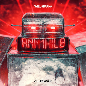 Écouter "Annihilate" de Will Sparks
