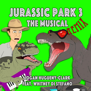 Écouter "Jurassic Park 3 the Musical (Alternate Mix)" de Logan Hugueny-Clark