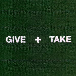 give + take