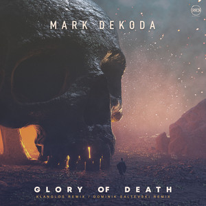 Écouter "Glory of Death" de Mark Dekoda