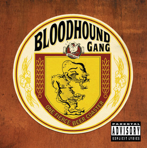 Écouter "Fire Water Burn" de Bloodhound Gang