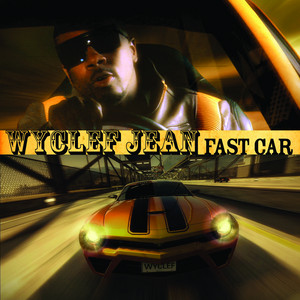 Écouter "Fast Car" de Wyclef Jean
