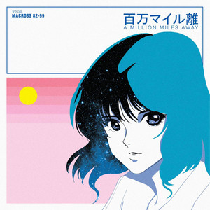Macross 82-99 - A Million Miles Away Vinyl